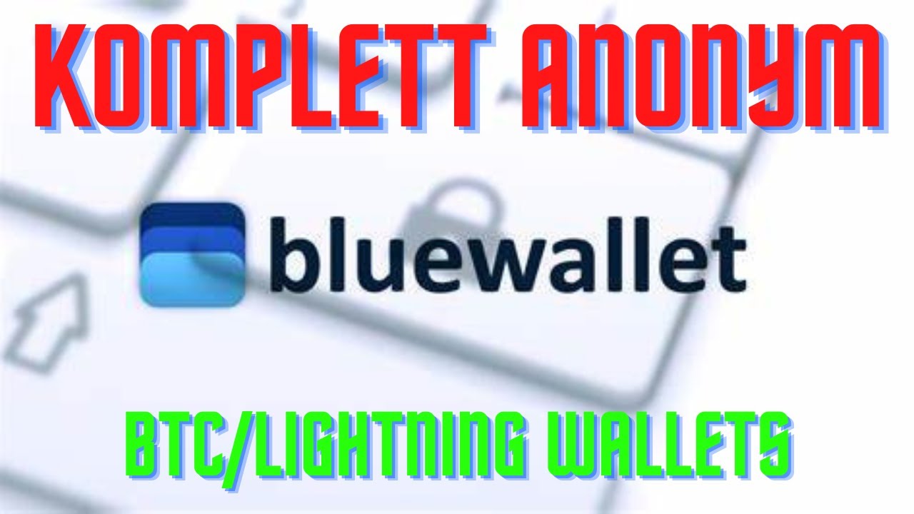 BLUE WALLET  Review und Anleitung / Bitcoin und Lightning komplett anonym verwenden