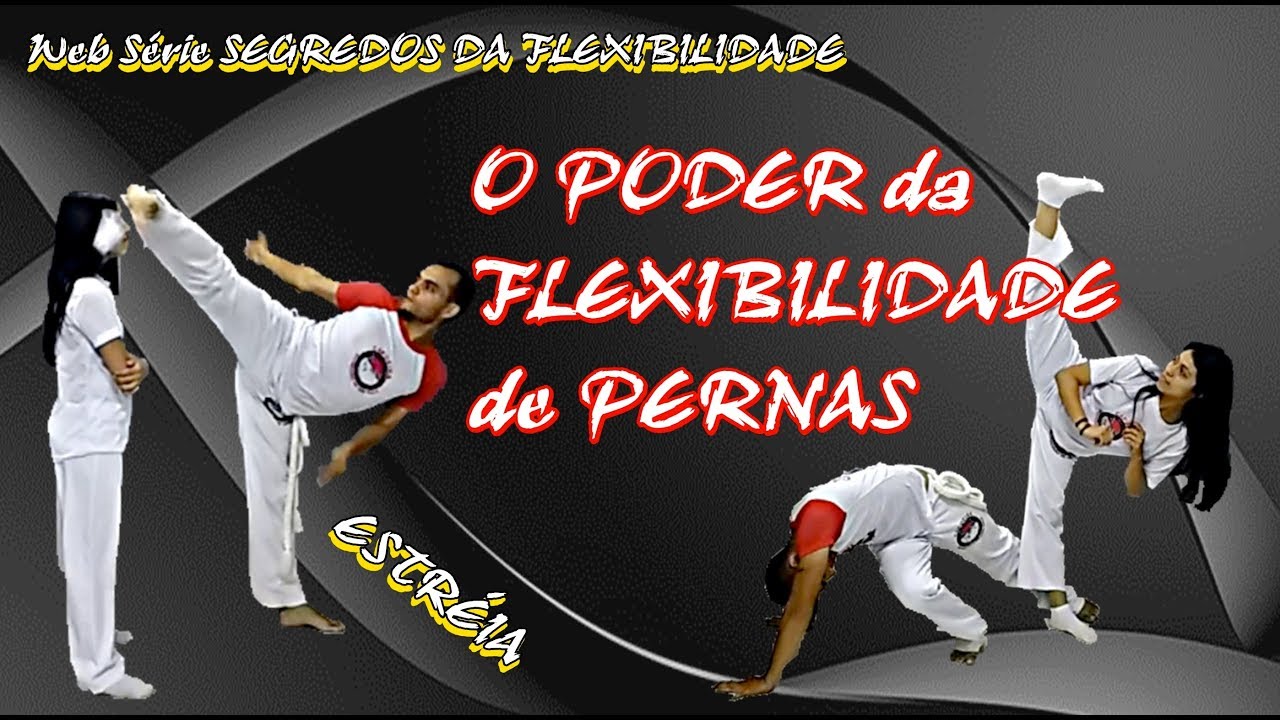 O Poder da Flexibilidade de Pernas