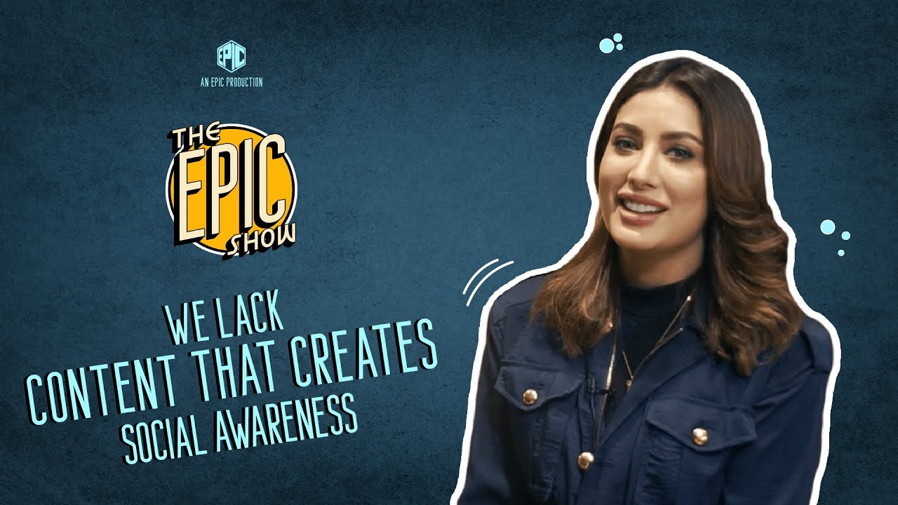 Mehwish Hayat Voices Her Opinions | The Epic Show | Episode 14