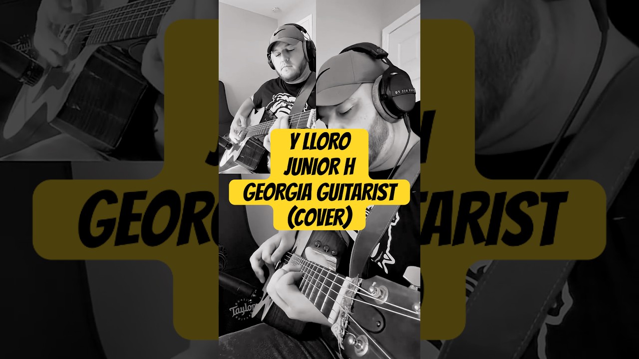 Y LLORO - Junior H #GuitarCover #CorridosTumbados #MusicaMexicana #CoverAc&uacute;stico #Guitar #Taylor