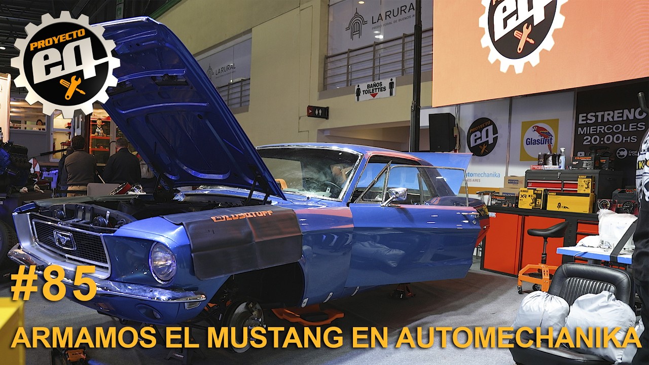 PROYECTO MUSTANG, armamos el auto en AUTOMECHANIKA 2026 #Cap 85 / Temp 4 / Proyecto EQ