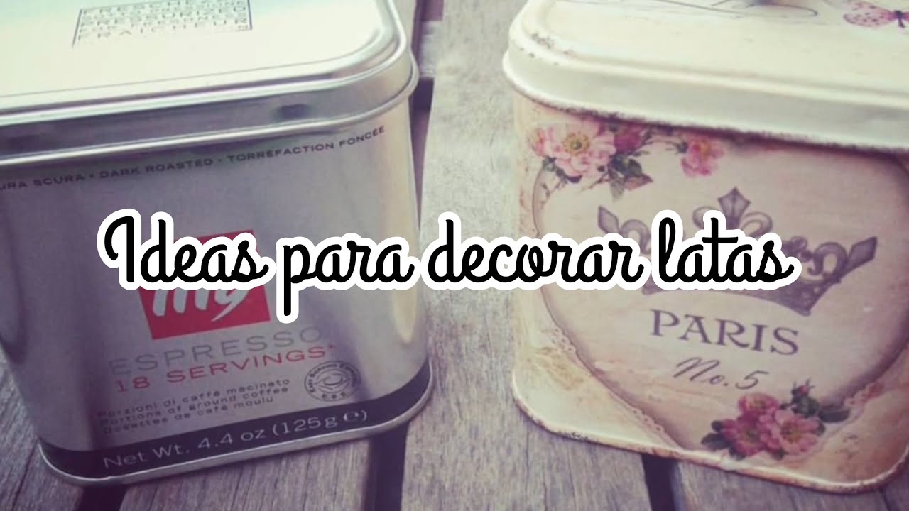 Ideas para decorar latas