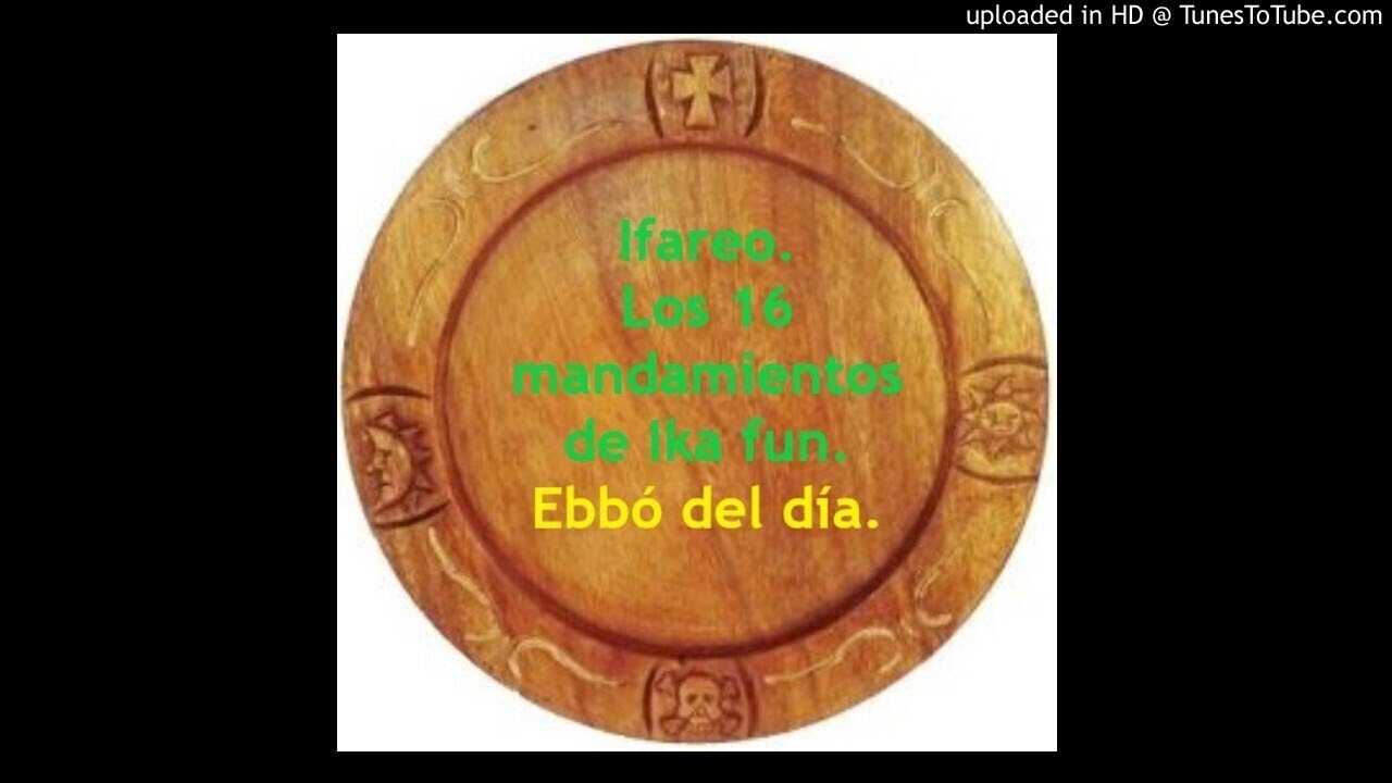 Ifareo. Los 16 mandamientos de Ika Fun y el ebb&oacute; del d&iacute;a.