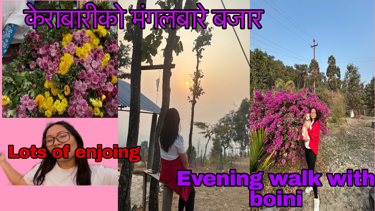MANGLABARE BAJAR MA PHOOL🌸 KINIYO || SARAI MOTAIYO SATHIHARU😂|| EVENING WALK WITH@Samikshyarai1233 