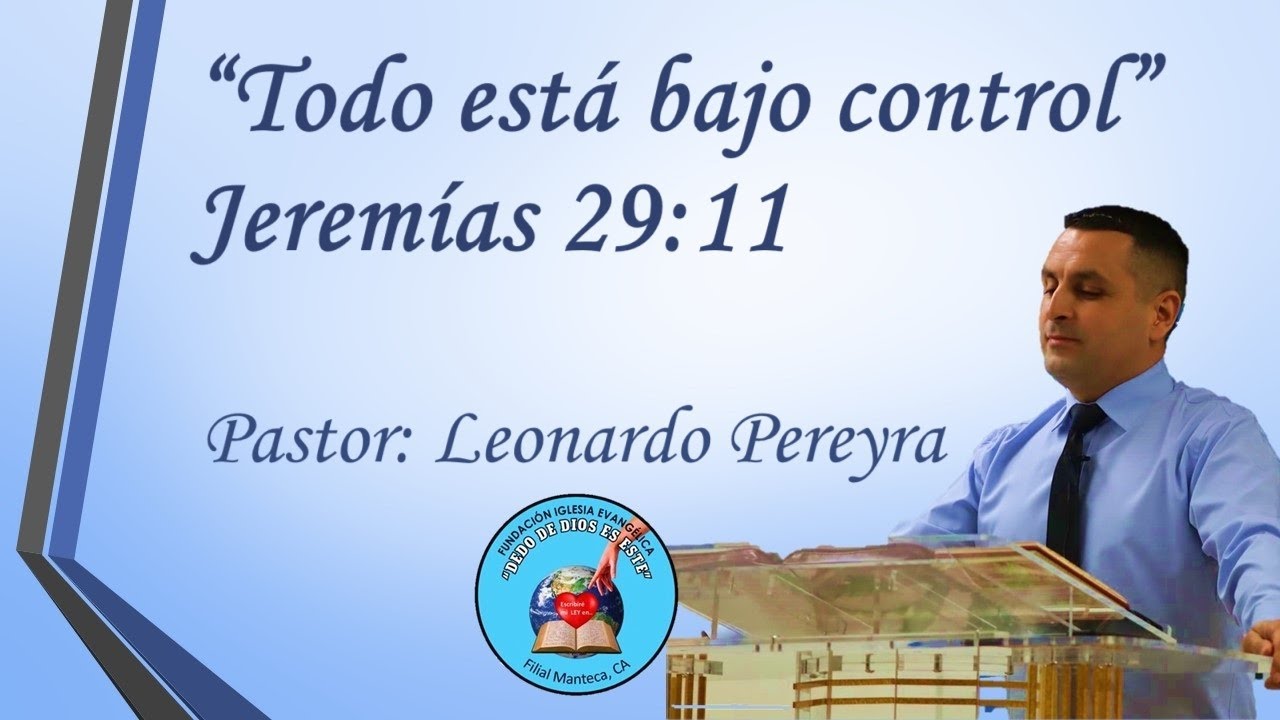 “Todo está bajo control” Jeremías 29:11 (Audio Solamente) Domingo 29 de Diciembre