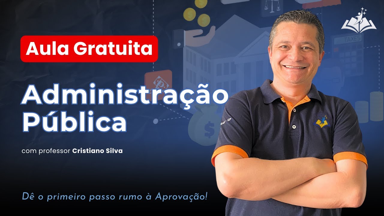 Evolução da Administração Pública | Aula Gratuita para Concursos