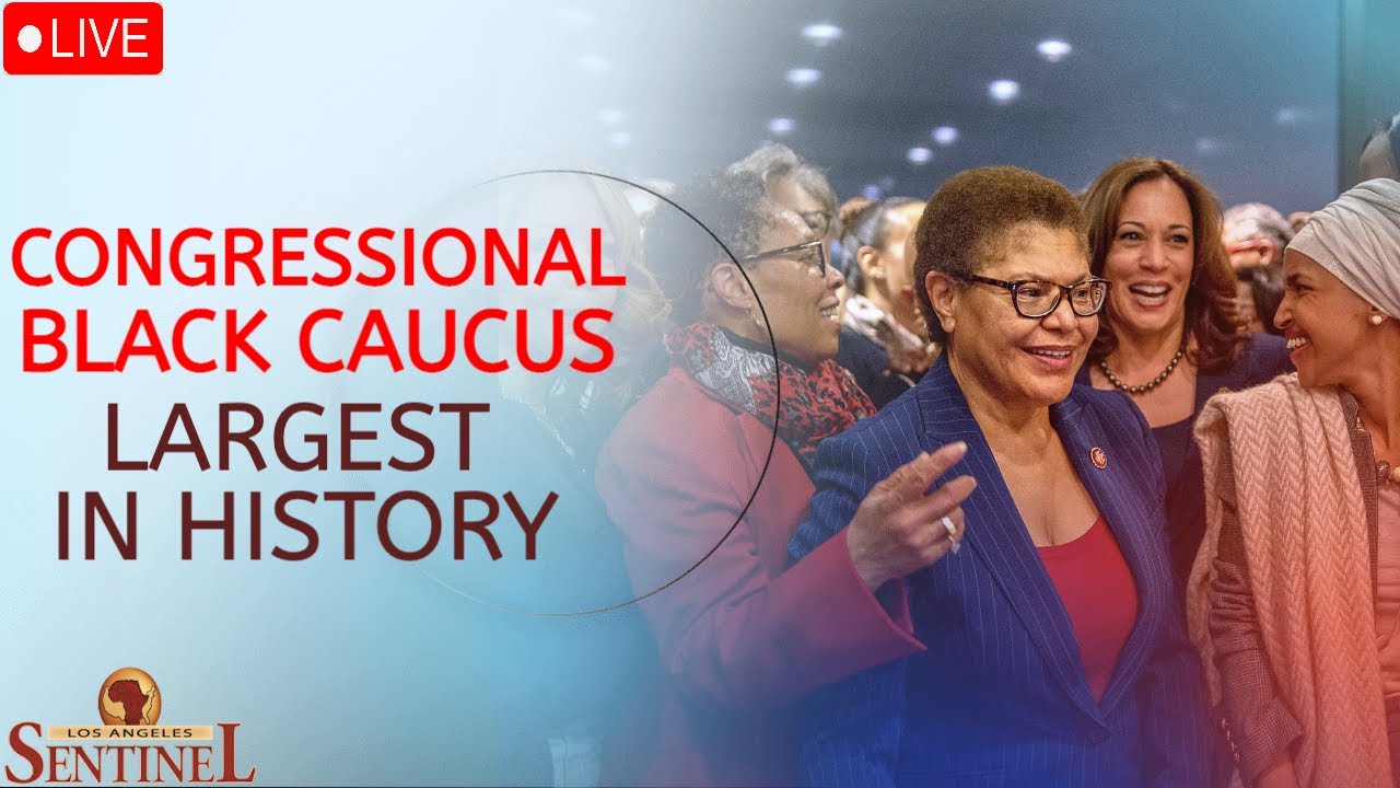 2023 Congressional Black Caucus Largest In History | LA Sentinel