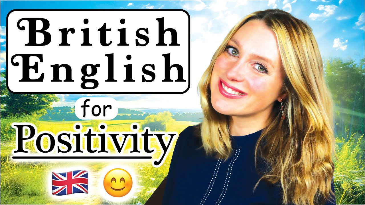 British English for POSITIVE PEOPLE! 🇬🇧☀️ | English for YOUR Personality!! | 🇬🇧