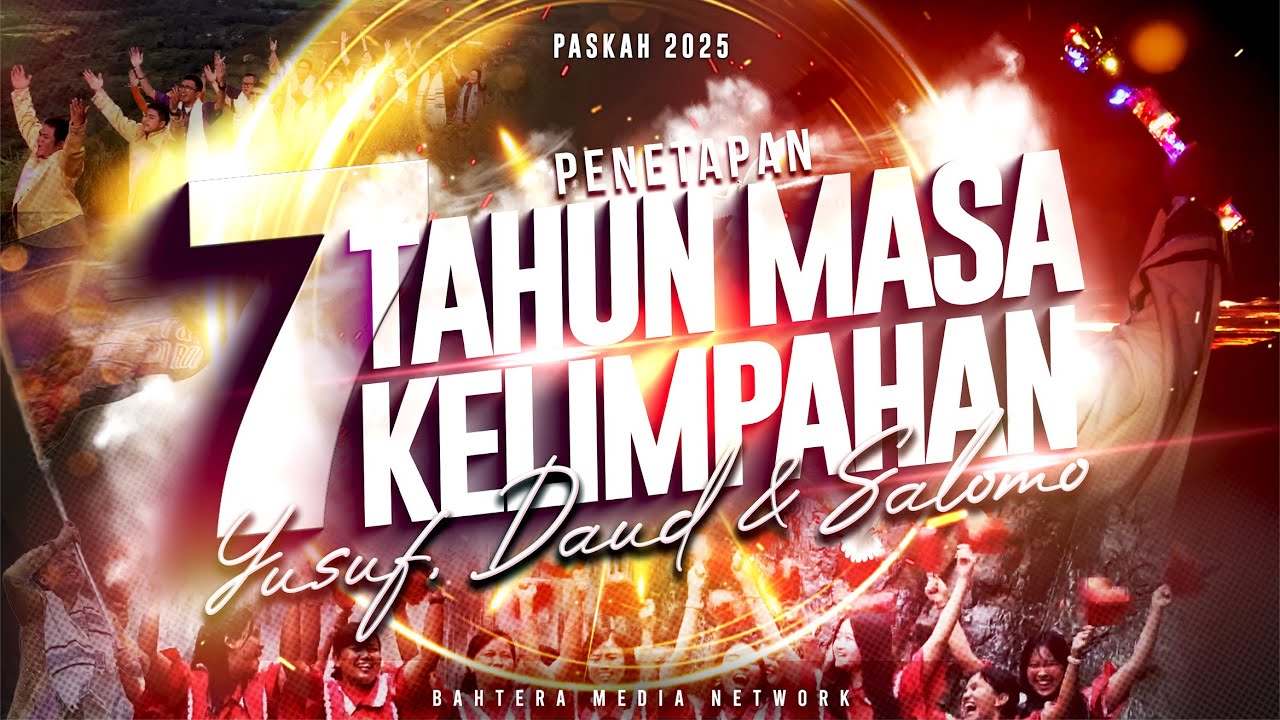 PASKAH 2025, Penetapan 7 tahun masa kelimpahan Yusuf, Daud dan Salomo
