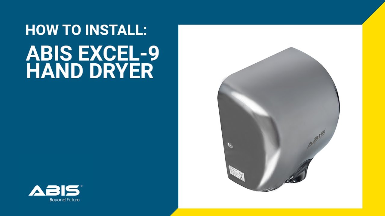 How to Install ABIS Excel-9 Hand Dryer | Step by Step Process of Installing ABIS Hand Dryer