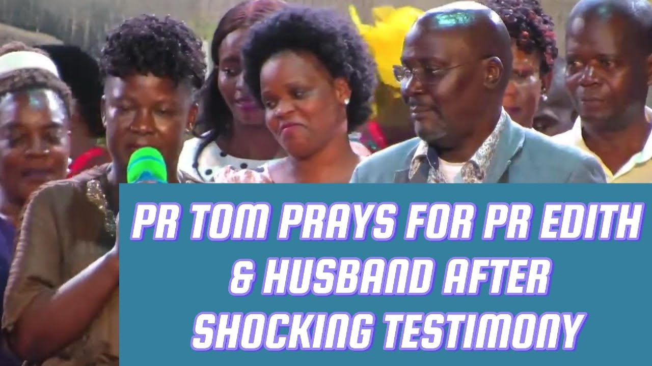 PR TOM PRAYS FOR PR EDITH & HUSBAND AFTER SHOCKING TESTIMONY.SINGLES MUST WATCH 😭🔥