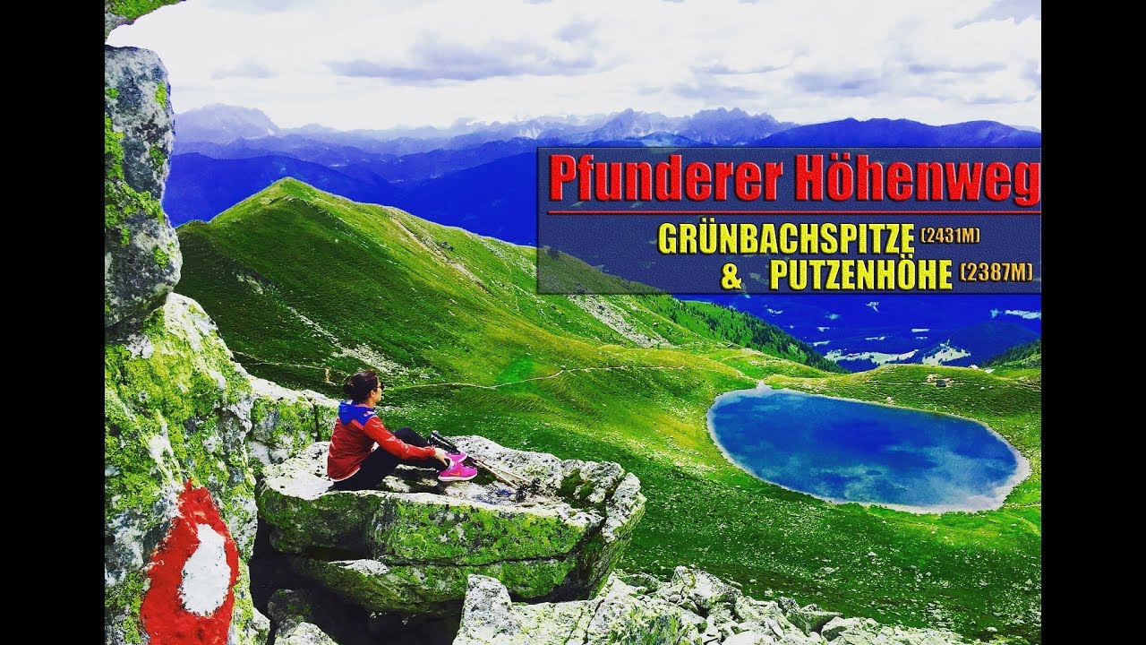 Pfunderer Höhenweg - Grünbachsitze (2431m) u. Putzenhöhe (2387m)