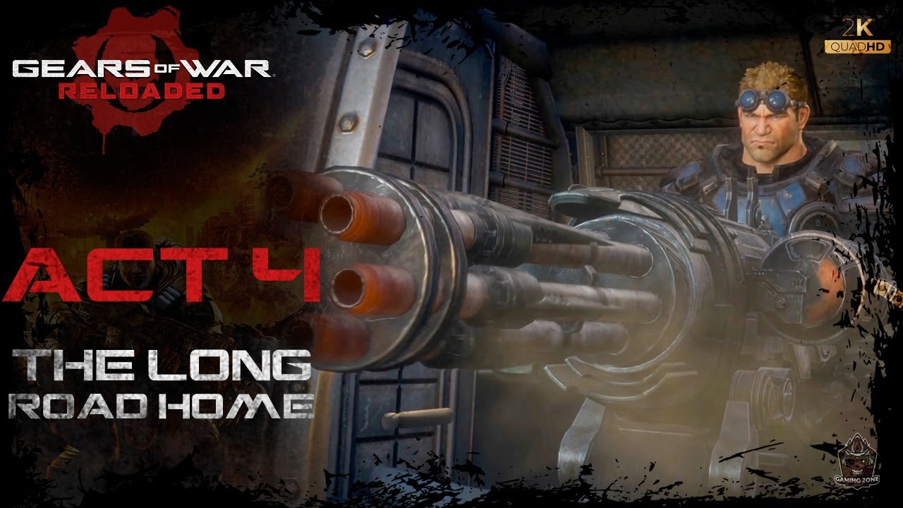 Gears of War Reloaded Gameplay ACT 4 - The Long Road Home