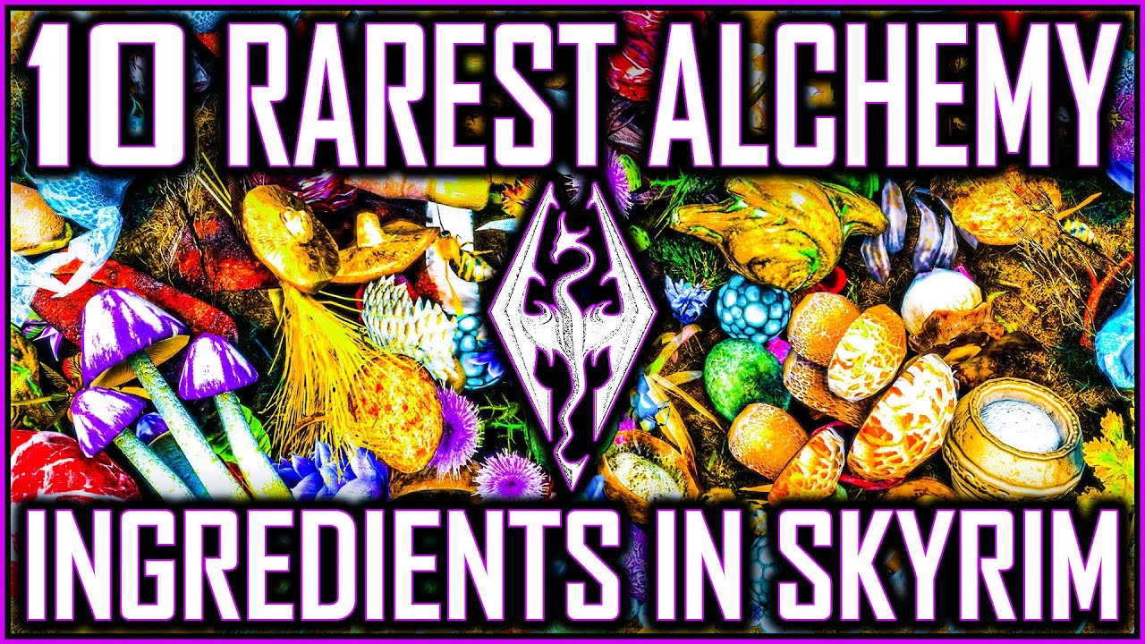SKYRIM - 10 RAREST Alchemy Ingredients In The Game