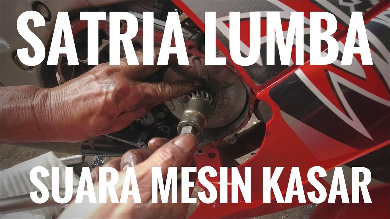 Penyakit SUZUKI SATRIA RU 120 LUMBA  suara kasar