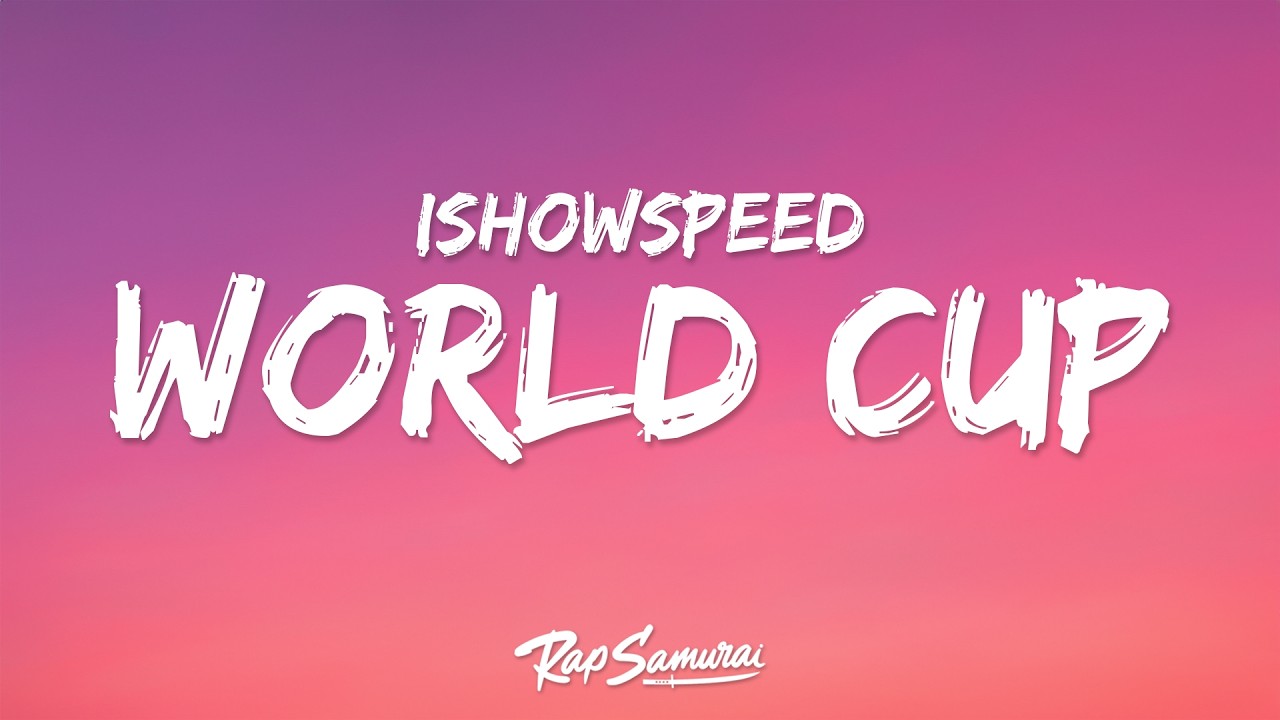 IShowSpeed - World Cup (Champions) (Lyrics)