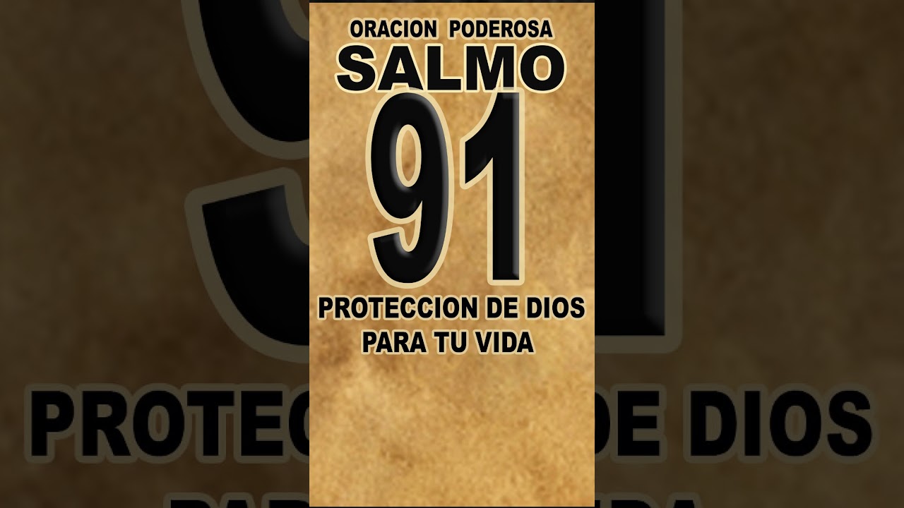 SALMO 91 - LA ORACION PODEROSA - Morando bajo la sombra del omnipotente #salmo91
