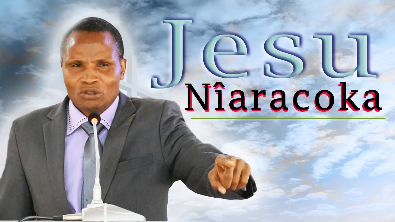Pastor Samuel Ndiritu |Jesu Nîaracoka | FGCK Bissil | Full Gospel Churches of Kenya Bissil,