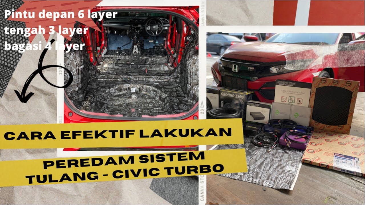 HONDA CIVIC TURBO : PEREDAM SISTEM TULANG 6 LAYER | SILENT COAT | GROUND ZERO