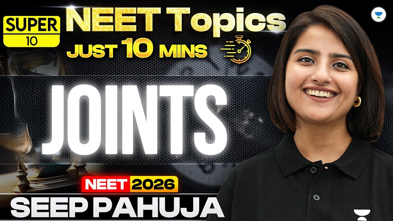 Super 10 | Joints | Locomotion and Movement | NEET 2024 | Seep Pahuja