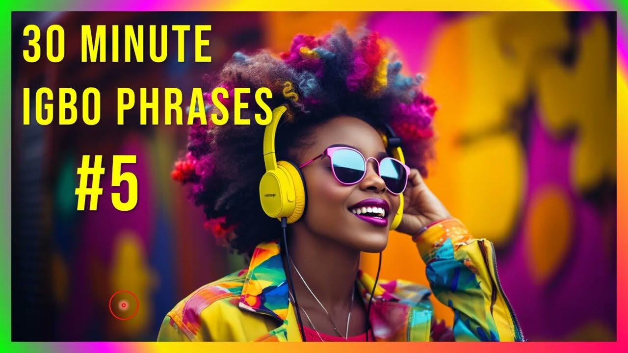 30 Minute Igbo Phrases #5 | Igbo Language | Learn Igbo Sentences