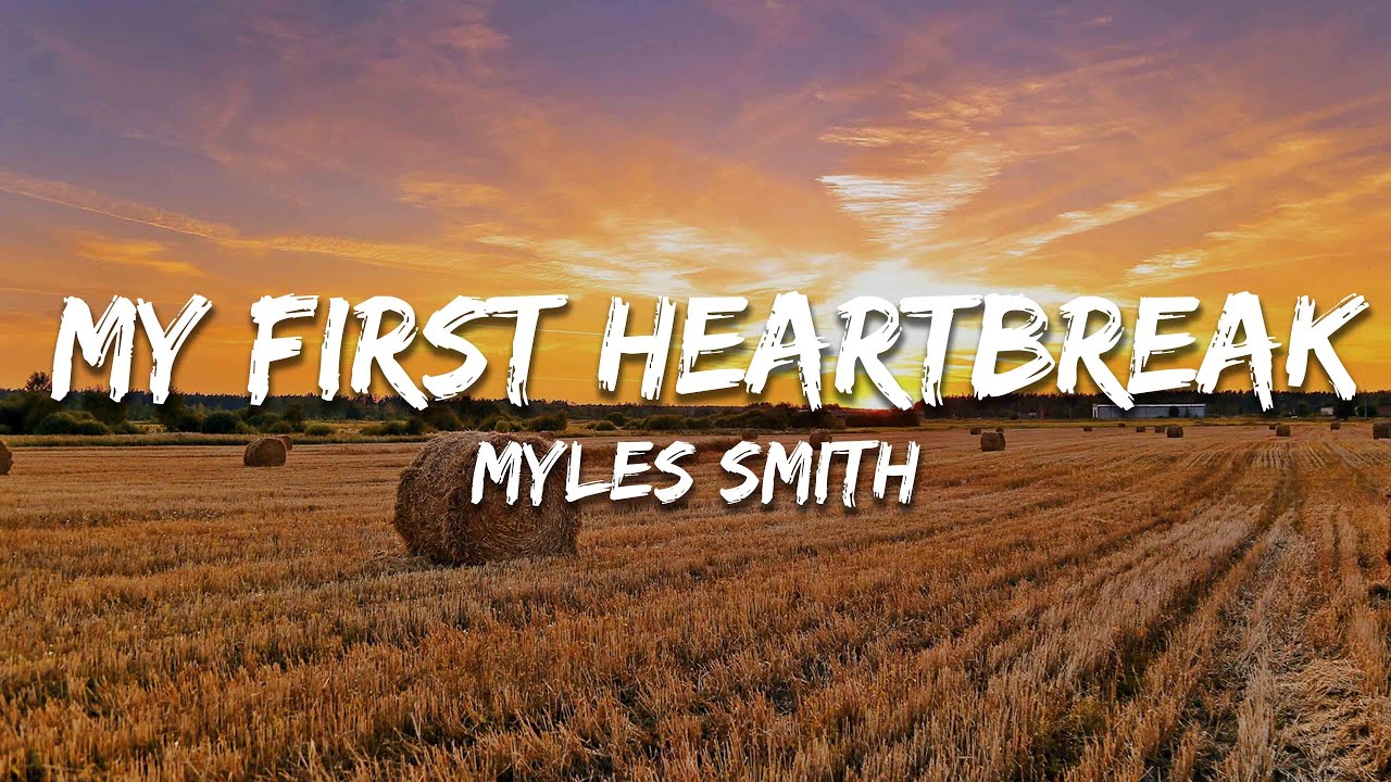 Myles Smith - My First Heartbreak (Lyrics)