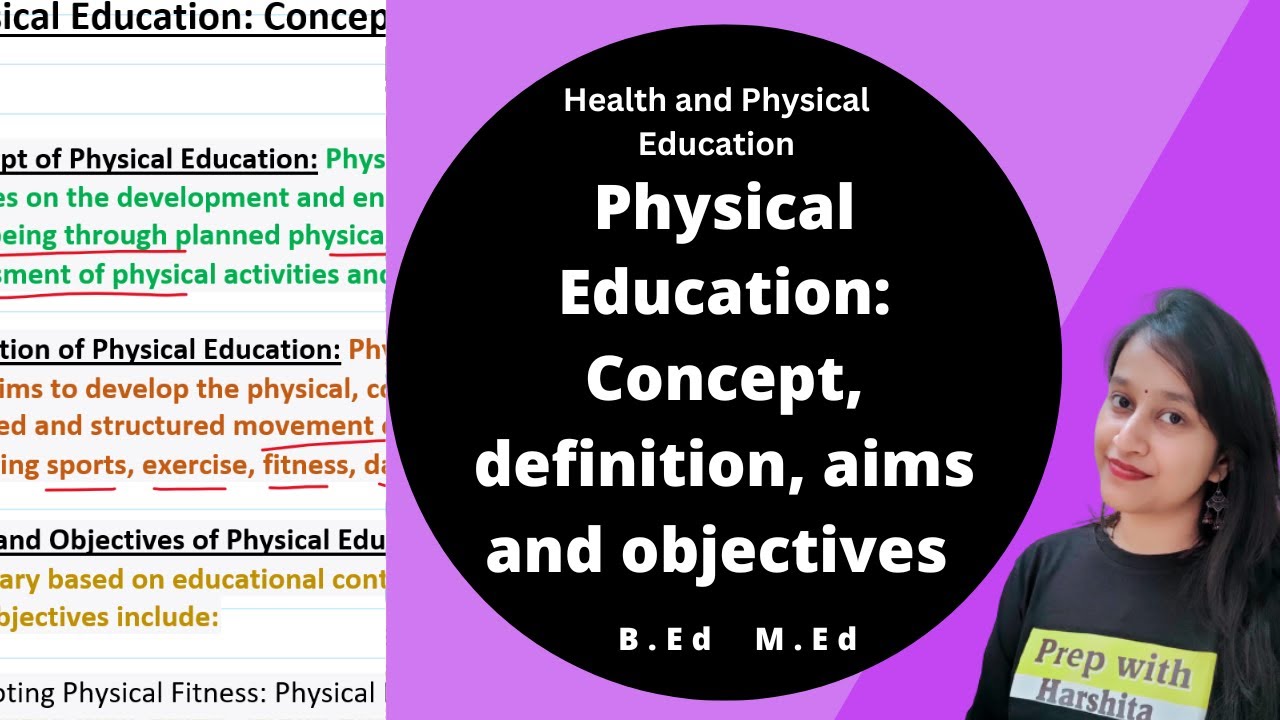 Physical Education: Concept, definition, aims andobjectives