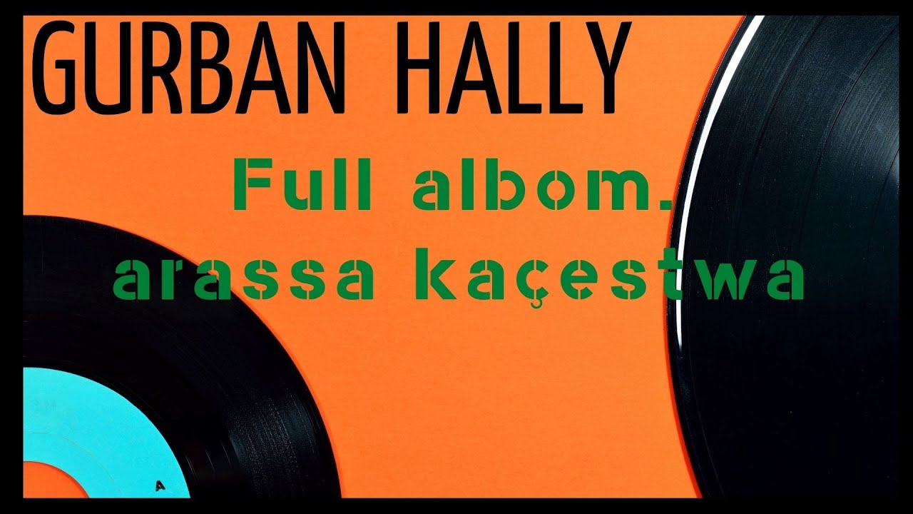 😍 Gurban Hally -Bu yalancy dunyede