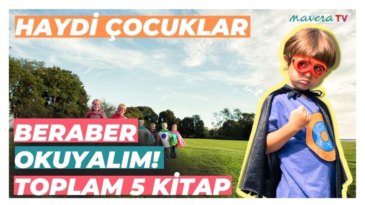 ÇOCUKLARLA OKUMA ATÖLYESİ (5 KİTAP) - Hikaye Evreni (Kevser Şenel Yılmaz) - Mavera Akademi