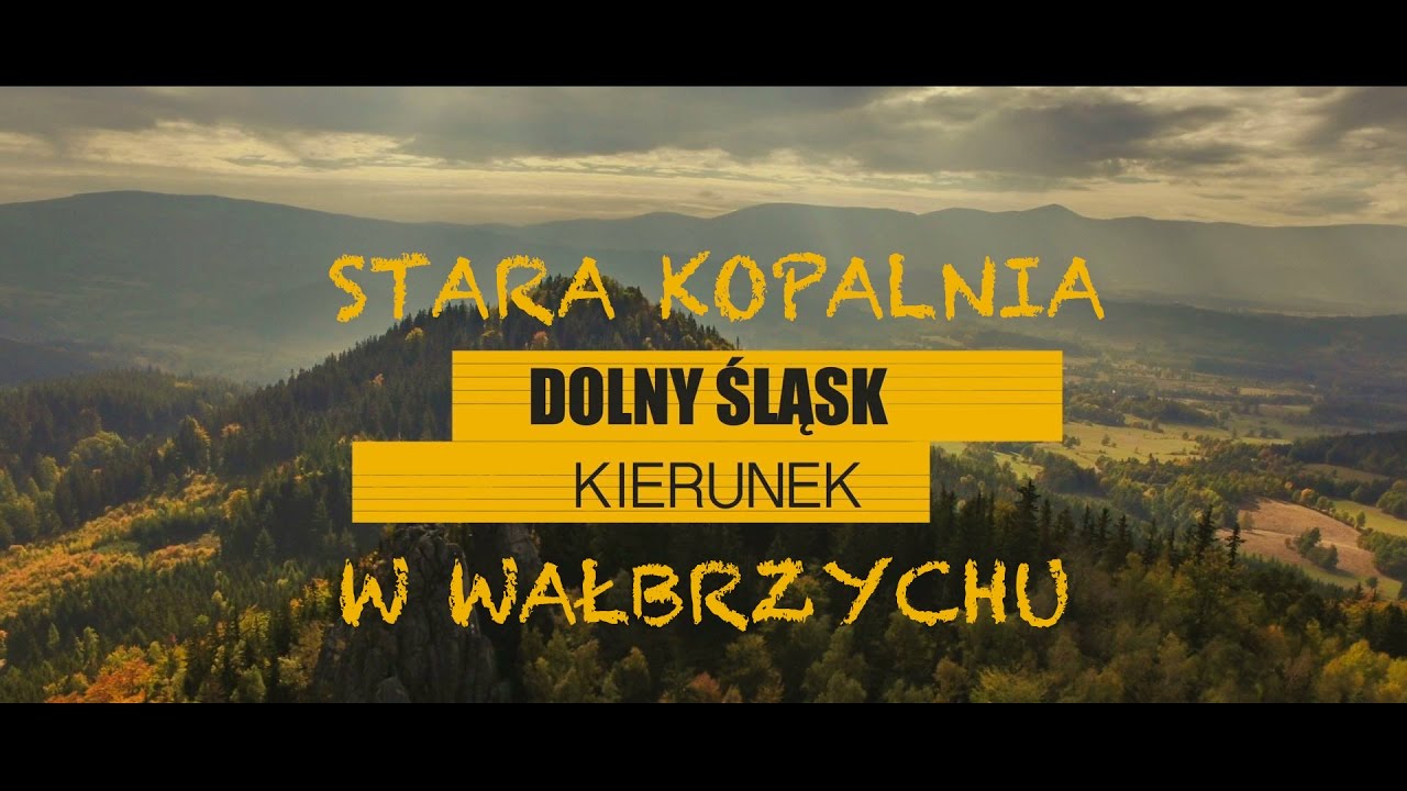 Kierunek Dolny Śląsk - odc. 7 - Stara Kopalnia w Wałbrzychu