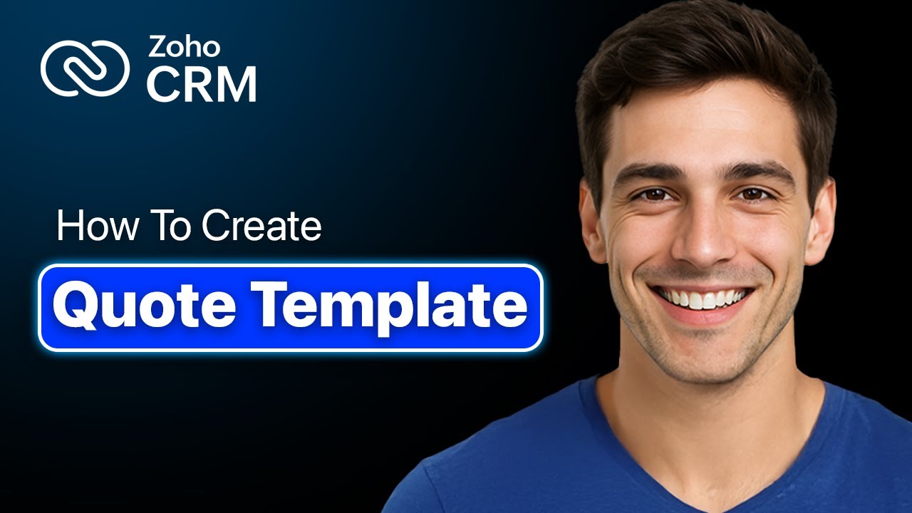 How To Create Quote Template In Zoho CRM - Step By Step (2025 Guide)