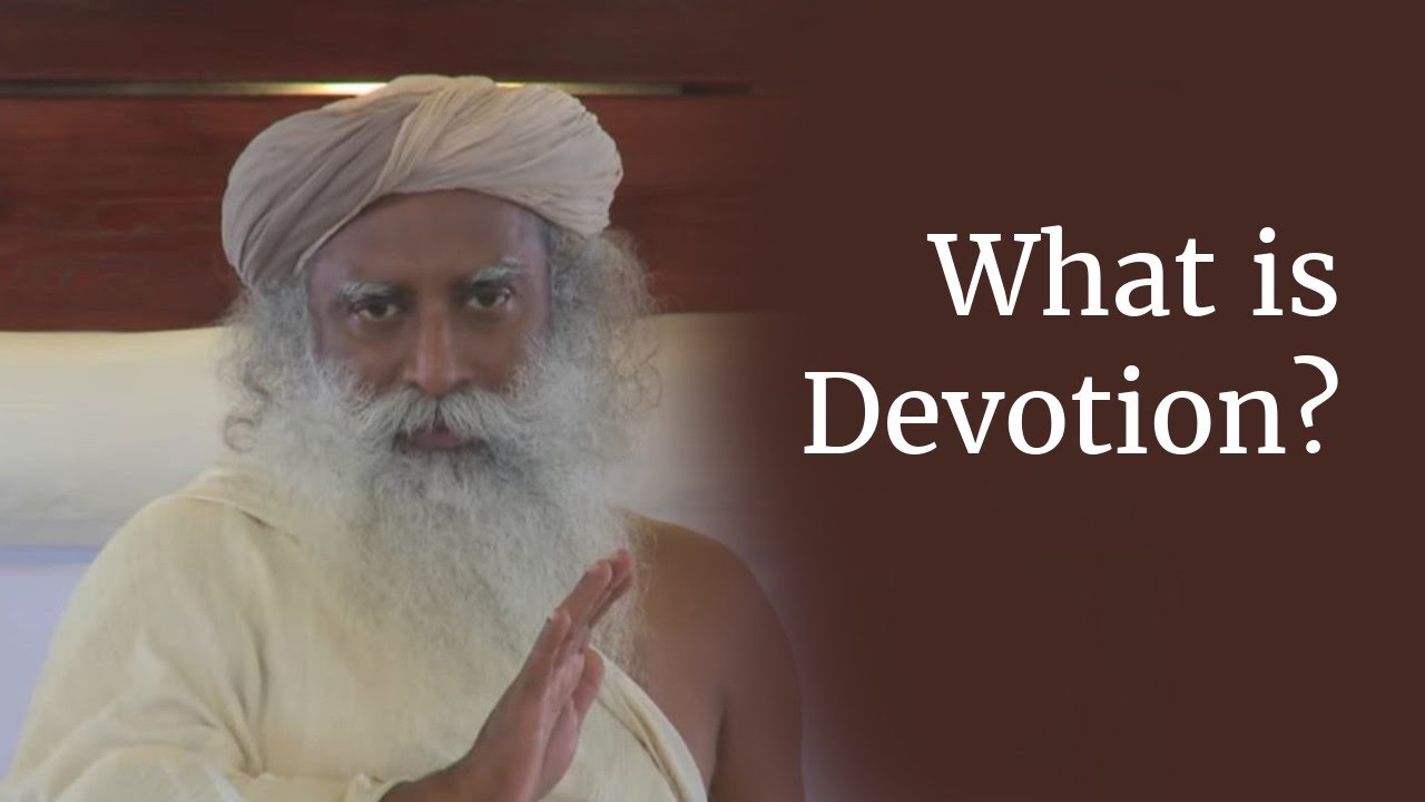 What is Devotion? | Sadhguru