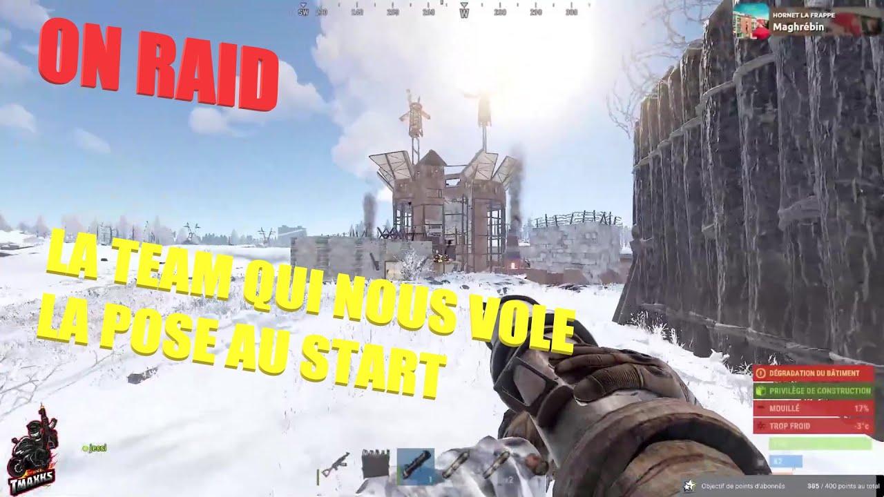 ON RAID LA TEAM QUI VOLE NOTRE POSE AU START RUST FR