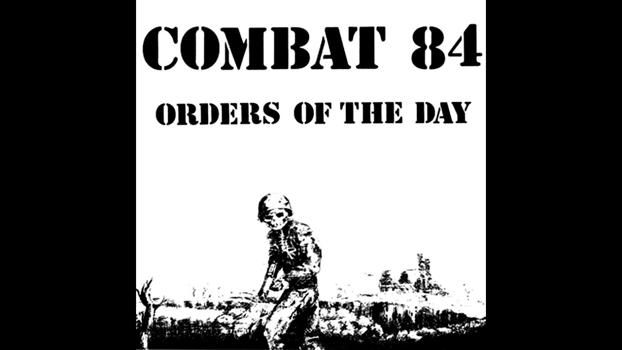 COMBAT 84 - ORDERS OF THE DAY - UK 1982 - FULL ALBUM - STREET PUNK OI!