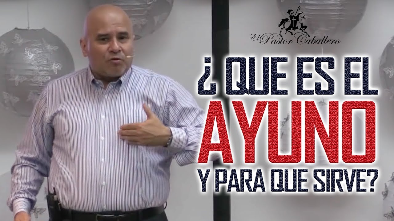 Predicas Cristianas | ¿Qué es el Ayuno  y para que sirve? | Pastor Caballero