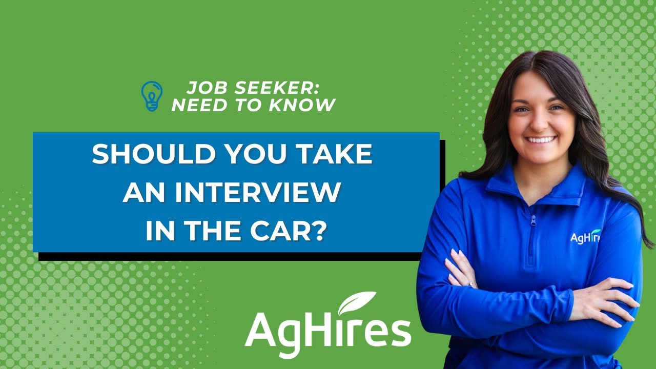 Should You Take an Interview In The Car? | Interview Tips from AgHires