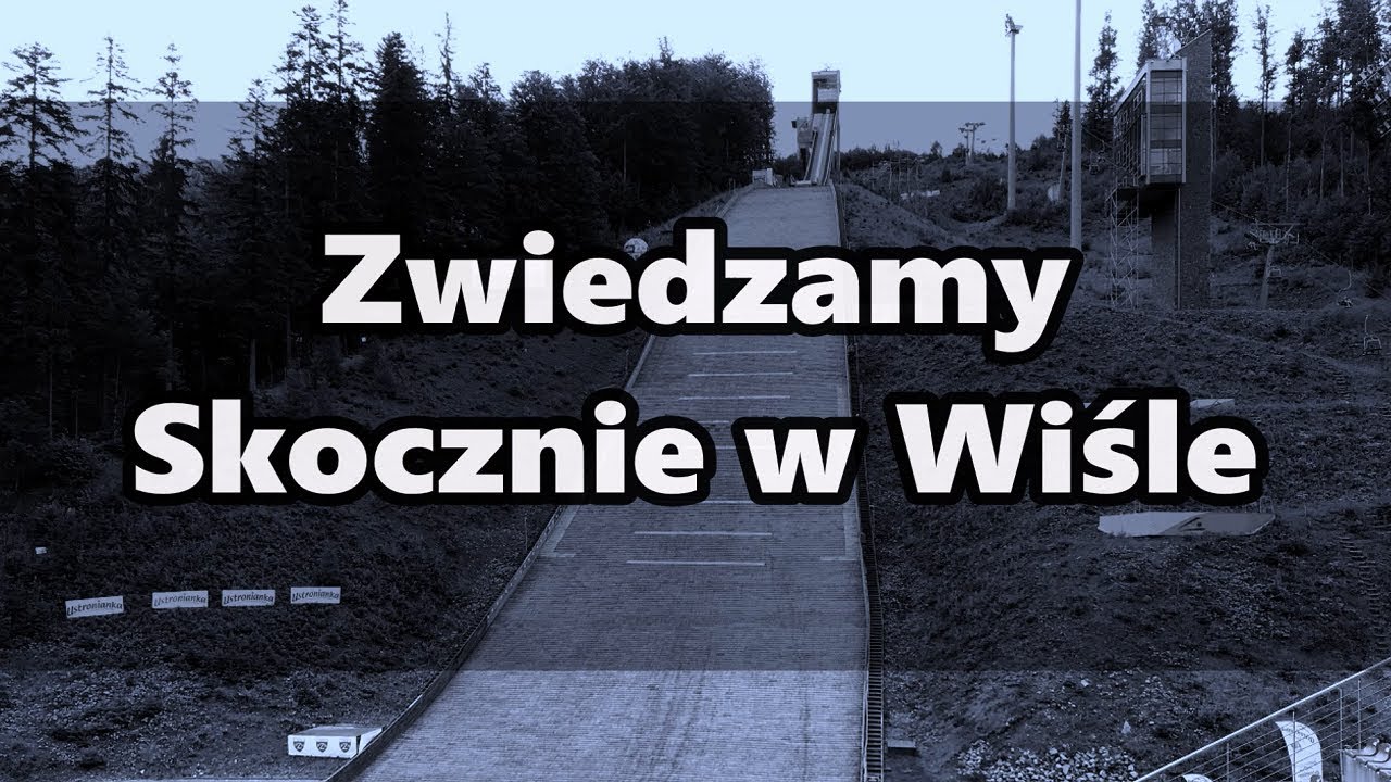 Zwiedzamy Skocznie w Wiśle!