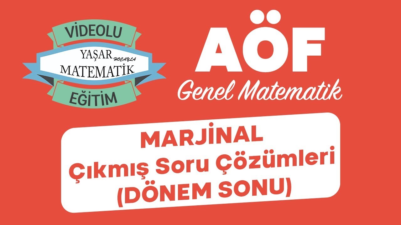 AÖF Genel Matematik MARJİNAL Çıkmış Soru Çözümleri (DÖNEM SONU) ᴴᴰ
