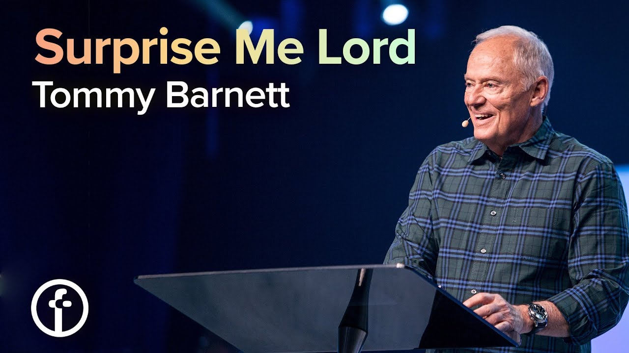 Surprise Me Lord | Pastor Tommy Barnett