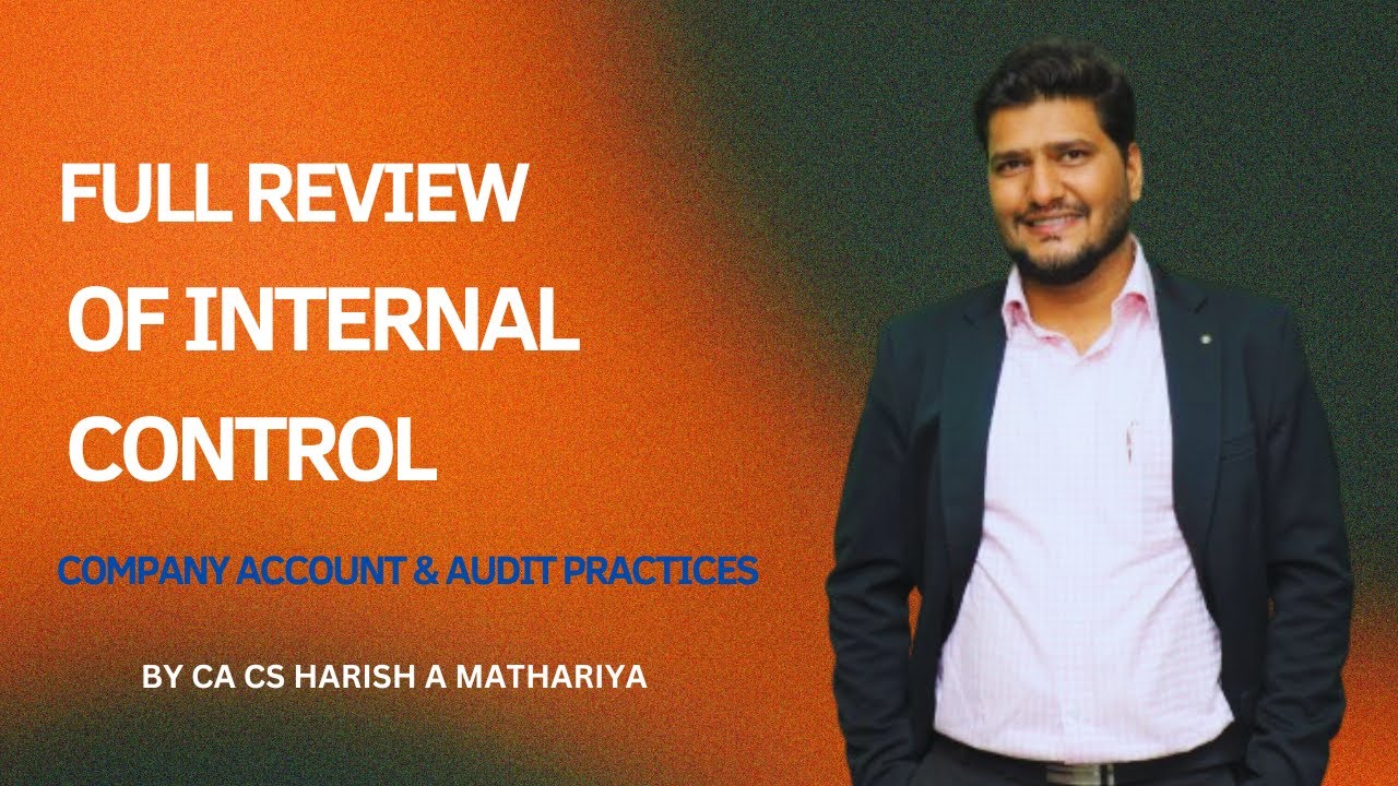 Full Review of Internal Control | Company Account & Audit Practices | CS EXE