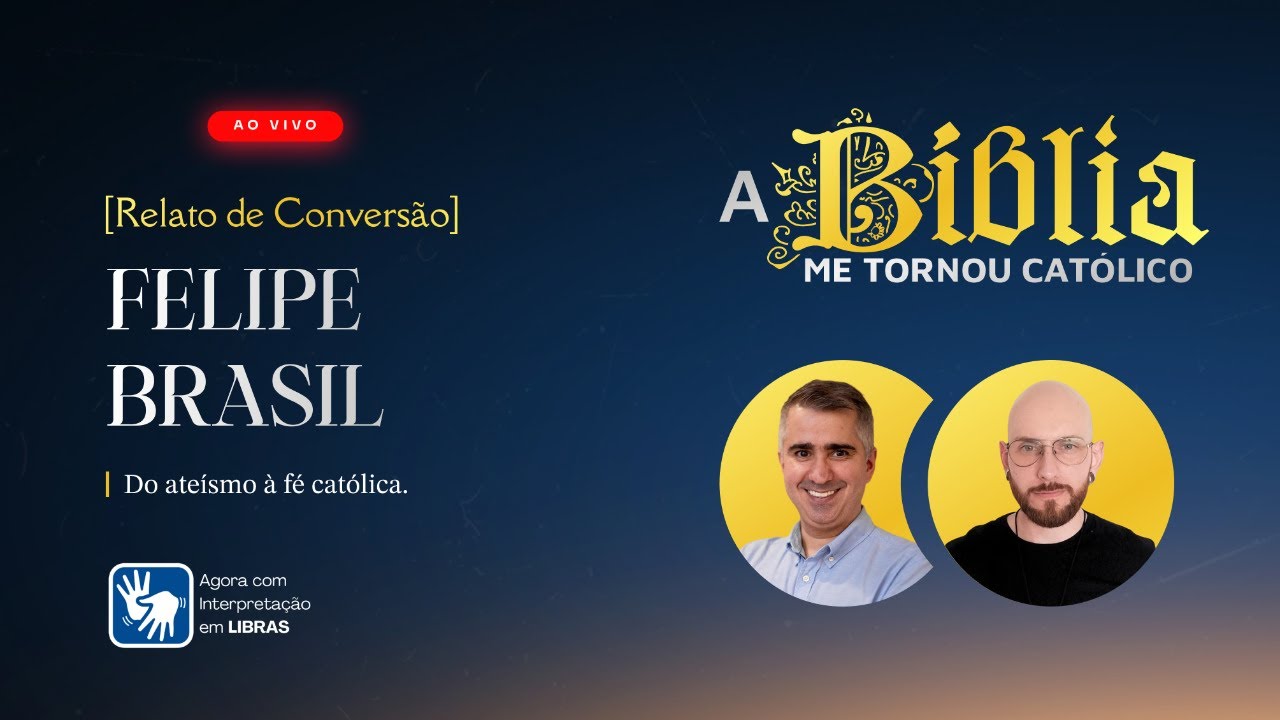 [Por que me tornei católico?] | FELIPE BRASIL | Ex-batista