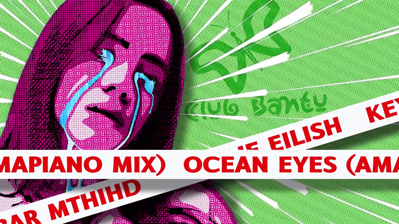Ocean  Eyes  (Amapiano remix) 🌊 👀 |  Billie Eilish ft  Keylow, Ceebar & MthiHD