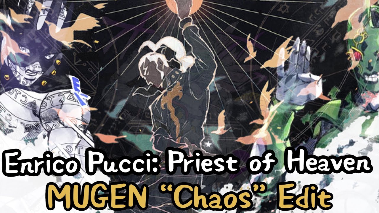 【MUGEN】Enrico Pucci: Priest of Heaven (JUS) Chaos Edit