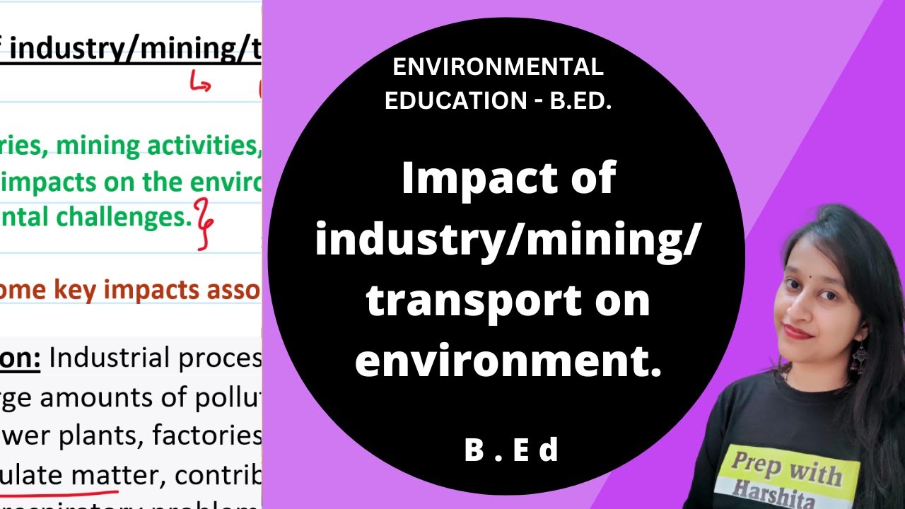 Impact of industry/mining/transport on environment | Environmental Education