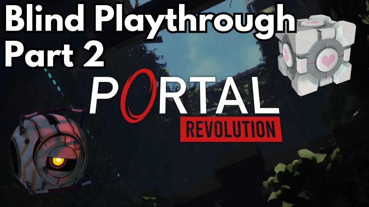 Portal Revolution | Blind Playthrough Chapter 2 | No Commentary [4K]