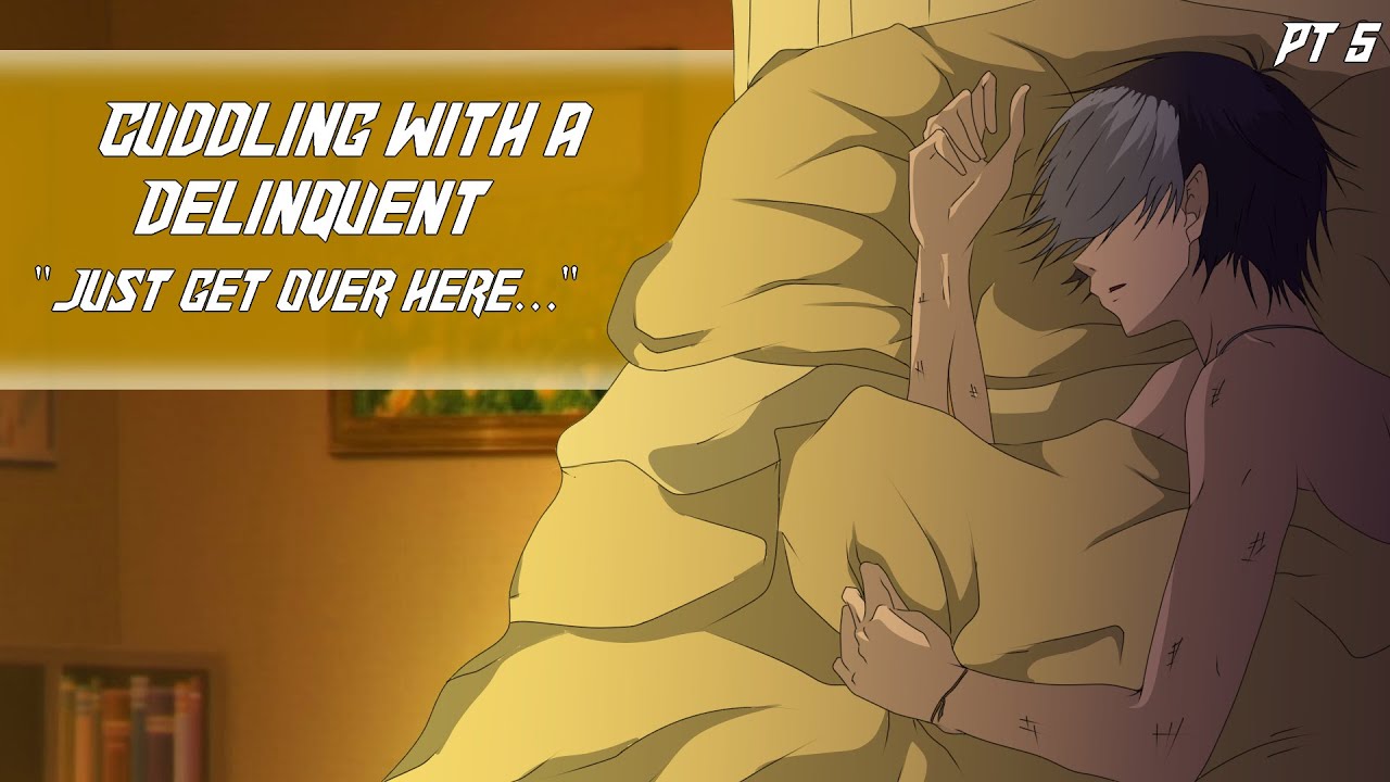 Cuddling with a Delinquent [M4F] [Tsundere] [Comfort] [sleep-aid] [reassurance]