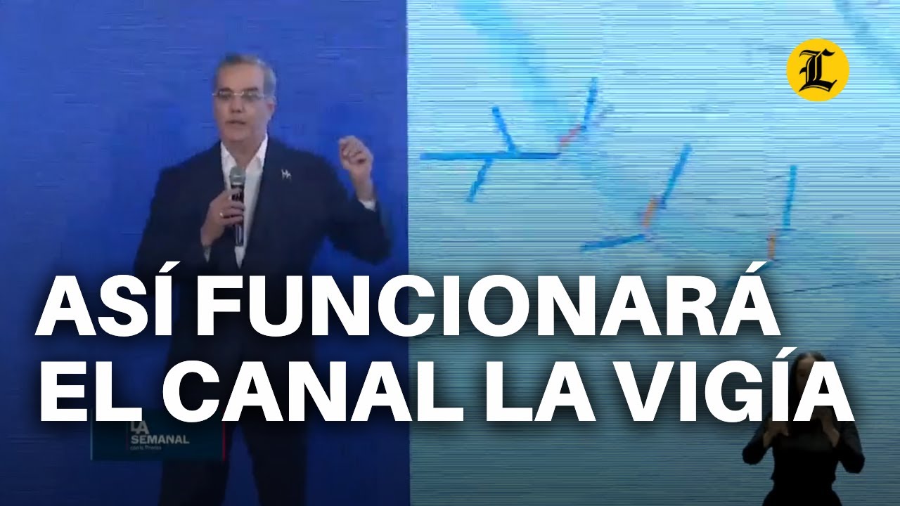ASÍ FUNCIONARÁ EL CANAL LA VIGÍA EN DAJABÓN