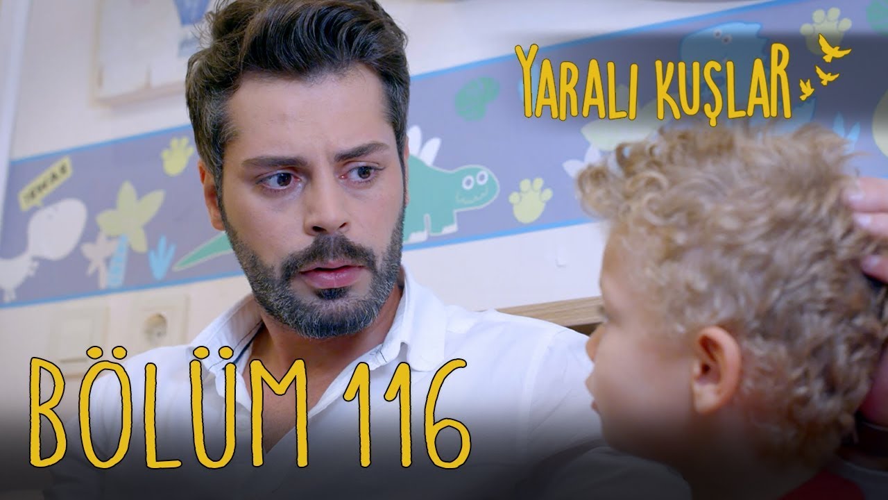 Yaralı Kuşlar 116. Bölüm