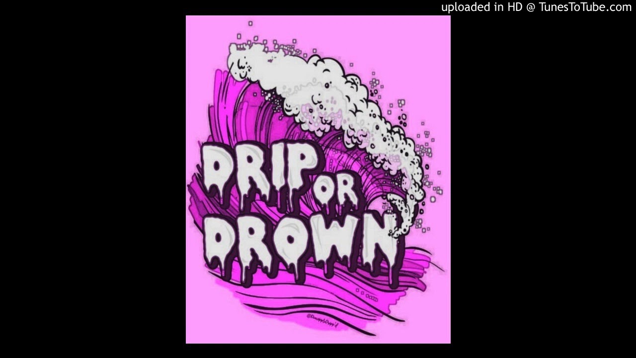 Drip Or Drown [instrumental]