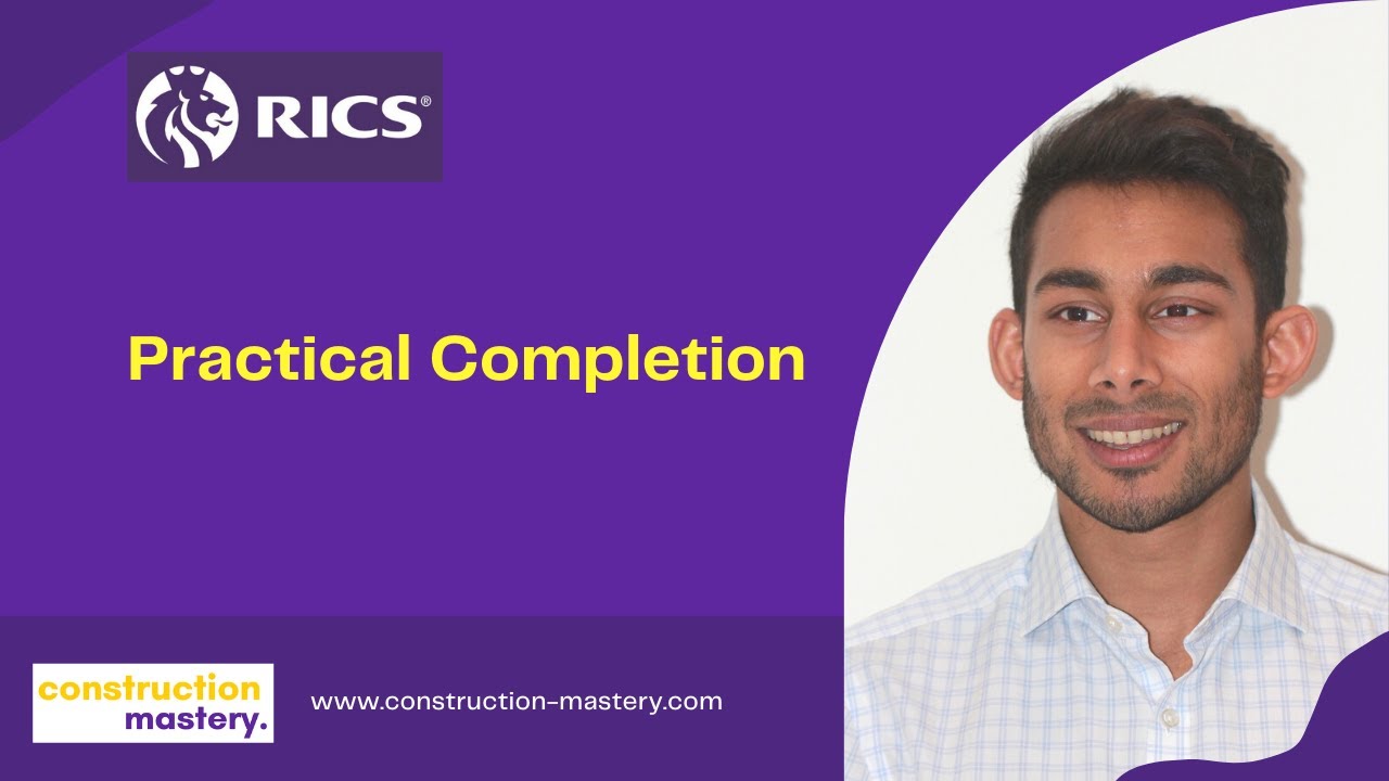 RICS APC - Contract Practice - Practical Completion